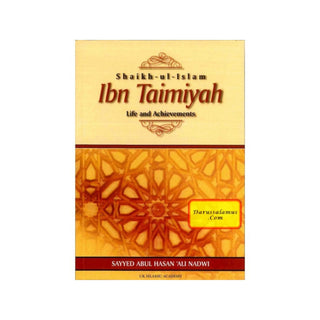 Shaikh ul Islam Ibn Taimiyah Life and Achievements By Sayyed Abul Hasan Ali Nadwi