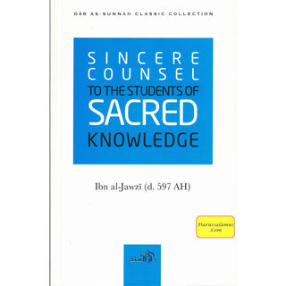 Sincere Counsel to the Seekers of Sacred Knowledge By Ibn Al Jawzi