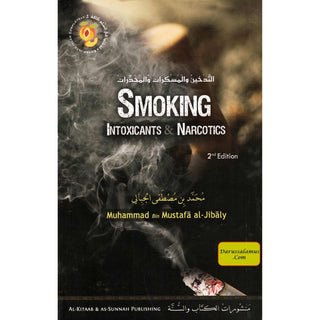 Smoking, Intoxicants and Narcotics (Enter Into Islam Completely Book 2) By Muhammad al-Jibaly