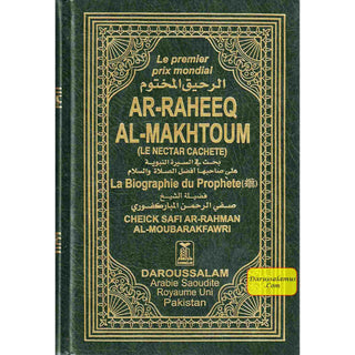 French Sealed Nectar (Ar-Raheeq Al-Makhtoom) La Biographie du Prophete French By Cheick Safi Ar-Rahman Al-Moubarakfawri