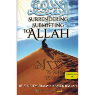 Surrendering And Submitting To Allah By Shaykh Muhammad Raslan