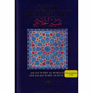 Tafsir al Jalalayn By Jalalu’D-Din Al Mahalli & Jalalu’ D-Din As Suyuti