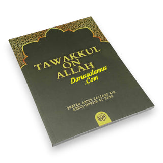 Tawakkul on Allah By Shaykh Abdur Razzaaq bin Abdul Muhsin al-Badr