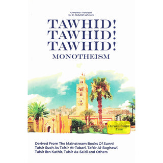 Tawhid! Tawhid! Tawhid! Monotheism By Abdulilaah Lahmami