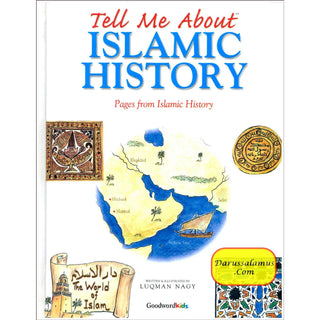 Tell Me About Islamic History (Pages from Islamic History) By Luqman Nagy