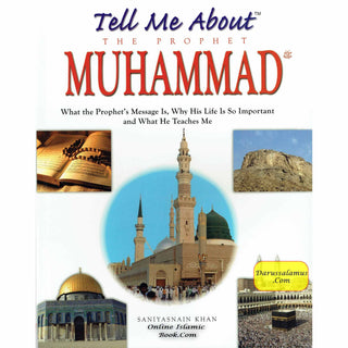 Tell Me About The Prophet Muhammad By Saniyasnain Khan