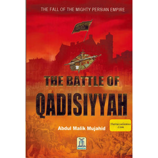 The Battle of Qadisiyyah By Abdul Malik Mujahid