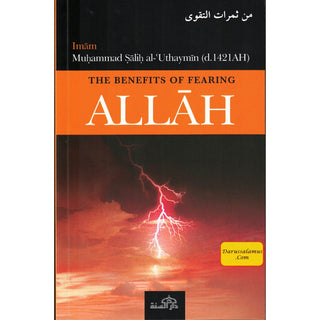 The Benefits of Fearing Allah By Shaikh Muhammad Saalih Al-Uthmaymeen