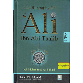 The Biography Of Ali ibn Abi Talib (2 Vol. Set) By Dr. Ali Muhammad Sallabi