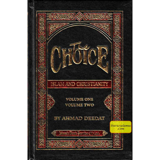 The Choice Islam and Christianity (Volume 1 & 2) By Ahmed deedat