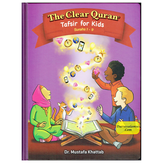 The Clear Quran Tafsir for Kids Surahs 1-9 By Dr Mustafa Khattab (Hardcover)