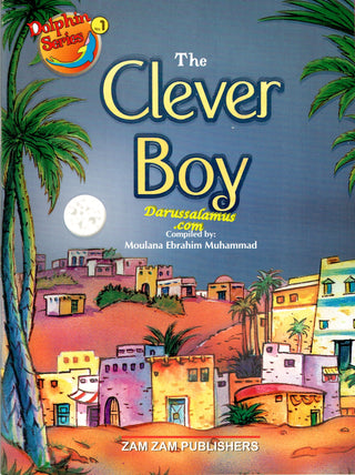 The Clever Boy (Dolphin Series 1) By Ebrahim Muhammad