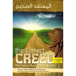 The Correct Creed that Every Muslim Must Know By Abdus-Salaam Ibn Burjiss