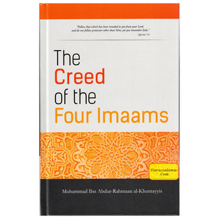 The Creed Of The Four Imaams By Muhammad Ibn Abdur Rehmaan Al-Khumayyis