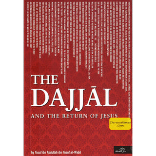 The Dajjal And The Return Of Jesus By Yusuf Ibn Abdullah ibn Yusuf al-Wabil