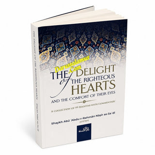 The Delight of the righteous hearts and the comfort of their eyes