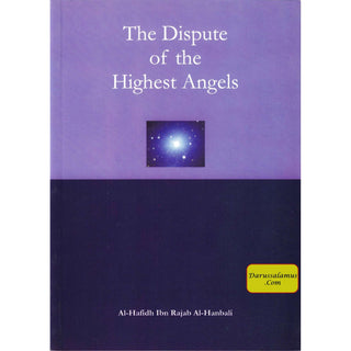 The Dispute of the Highest Angels By Al Hafidh Ibn Rajab Al Hanbali