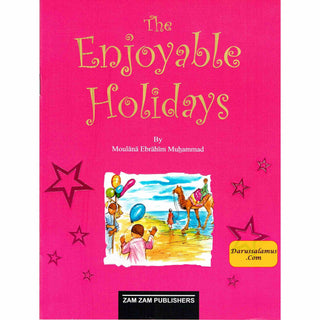 The Enjoyable Holidays By Ebrahim Muhammad