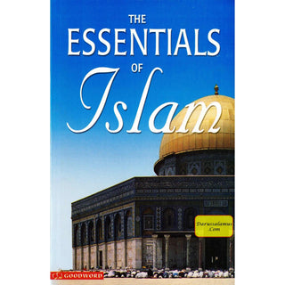 The Essentials of Islam By Al-Haj Saeed Bin Ahmed AL-Lootah