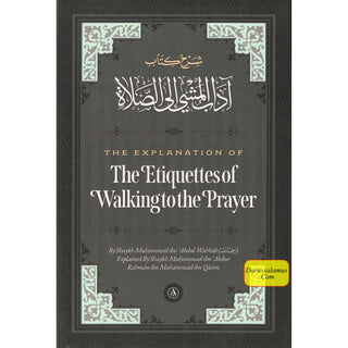 The Etiquettes of Walking to the Prayer