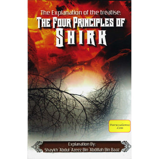 The Explanation of the Treatise The Four Principles of Shirk By Shaykh Ibn Baaz