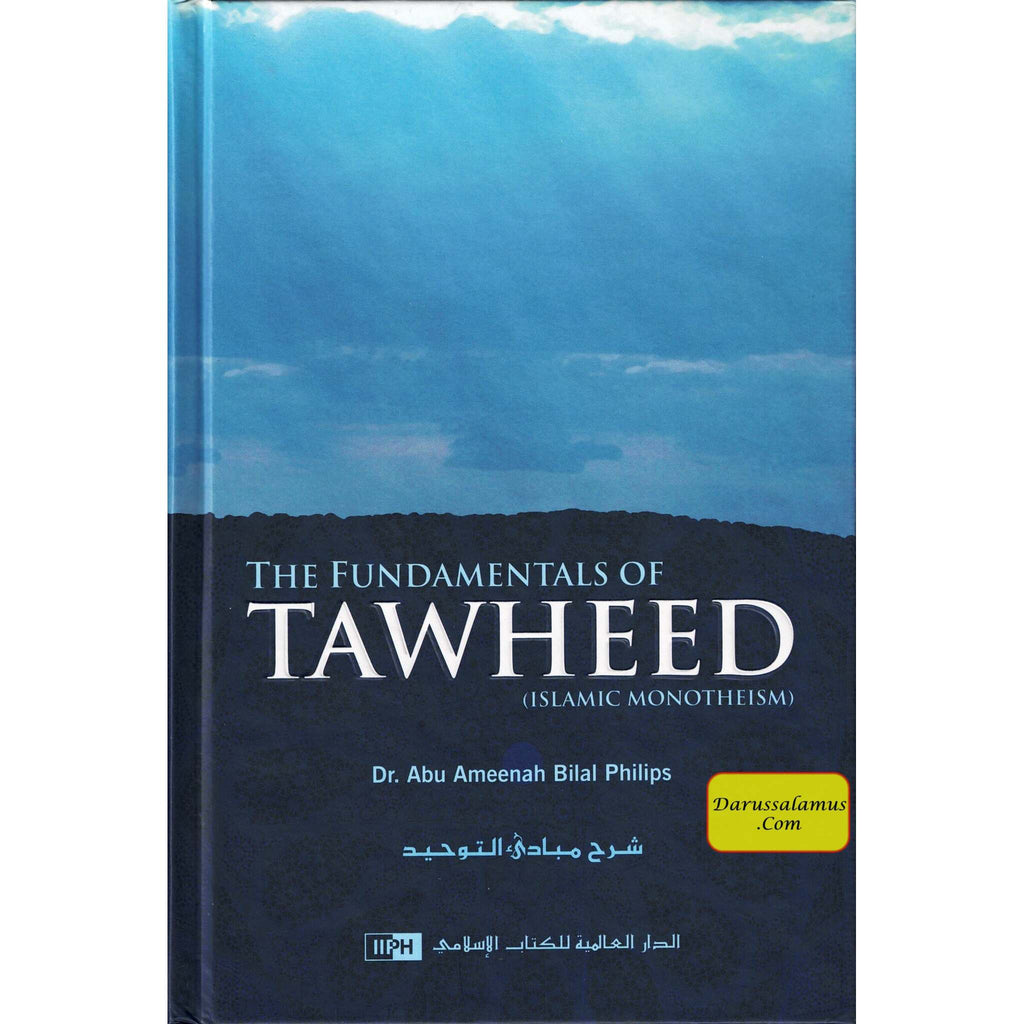 The Fundamentals of Tawheed By Dr Abu Ameenah Bilal Philips – DARUSSALAM US