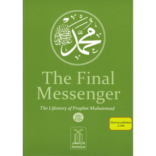 The Final Messenger,The Life story of Prophet Muhammad