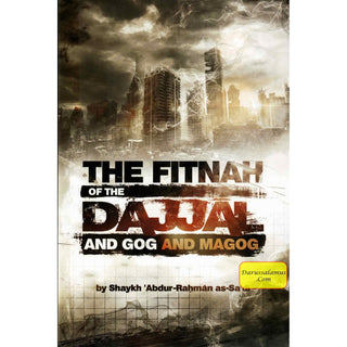 The Fitnah Of The Dajjal And Gog & Magog By Abdur Rahman As-Sa'di