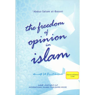 The Freedom of Opinion in Islam By Abdus-Salam al-Basuni