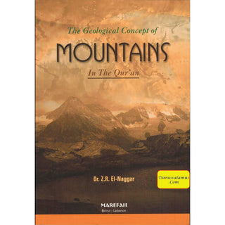 The Geological Concept of Mountains In The Quran By Dr Z.R.Naggar