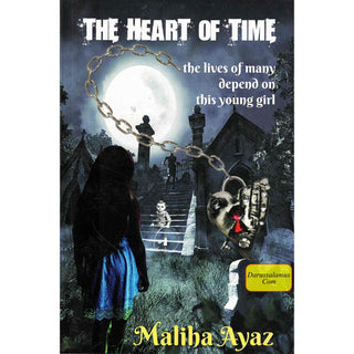 The Heart of Time By Maliha Ayaz