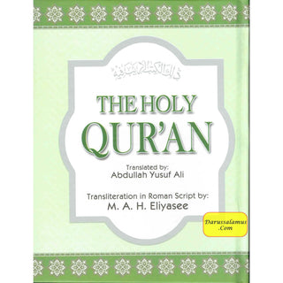 The Holy Quran Transliteration in Roman Script with Arabic Text and English Translation (Green) By Abdullah Yusuf Ali