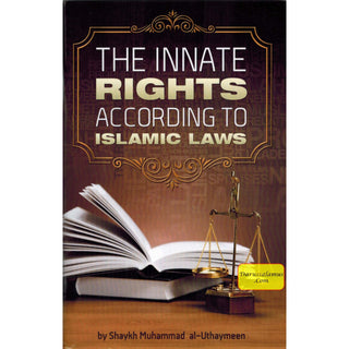 The Innate Rights According to Islamic Laws By Shaykh Muhammad al-Uthaymeen