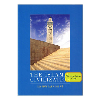 The Islamic Civilization By Dr. Mustafa Siba'i