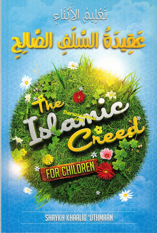 The Islamic Creed For Children By Shaykh Khaalid Uthmaan