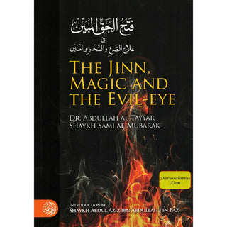 The Jinn, Magic and The Evil By Dr. Abdullah al-Tayyar & Shaykh Sami al-Mubarak