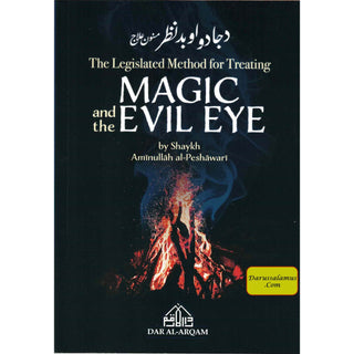 The Legislated Method for Treating Magic and the Evil Eye by Shaykh Aminullah al-Peshawari