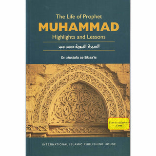 The Life of Prophet Muhammad Highlights and Lessons By Nasiruddin al-Khattab