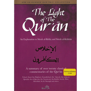 The Light of The Quran An Explanation to Surah al Ikhlas and Surah al Kafirun By Abu Rumaysah