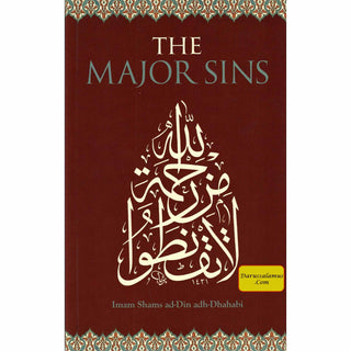 The Major Sins By Imam Shams ad-Din adh-Dhahabi