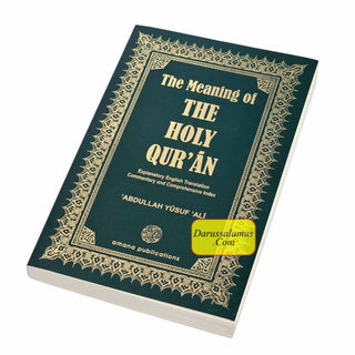 The Meaning of The Holy Qur'an: Explanatory English Translation, Commentary and Comprehensive Index By Abdullah Yusuf Ali