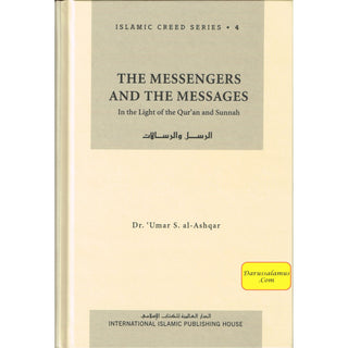 The Messengers and the Messages vol-4 Islamic Creed Series By Umar Sulaiman al-Ashqar