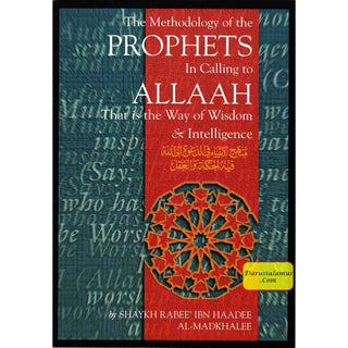 The Methodology Of The Prophets In Calling To Allah By Shaykh Rabee' Ibn Haadee Al-Madkhalee