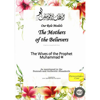 The Mothers of the Believers The Wives of the Prophet Muhammad