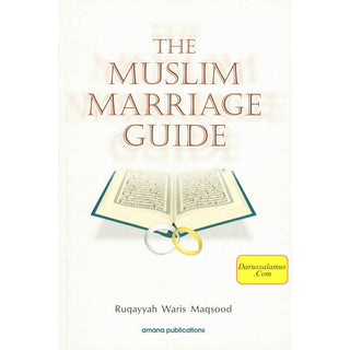 The Muslim Marriage Guide by Ruqayyah Waris Maqsood