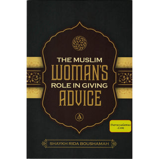 The Muslim Women's Role in Giving Advice By Shaykh Rida Boushamah