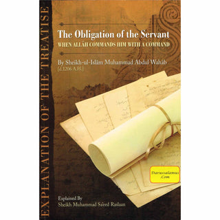 The Obligation of the Servant By Sh. Abdul Wahab