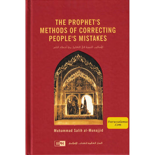 Prophet's Methods for Correcting People's Mistakes By Muhammad Salih Al Munajjid