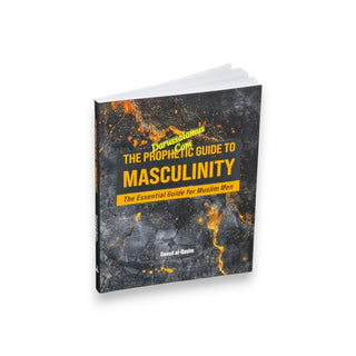 The Prophetic Guide to Masculinity The Essential Guide for Muslim Men
ISBN: 9781915357502