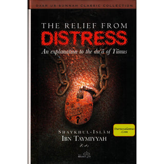 Relief from Distress By Shaykhul Islam Ibn Taymiyyah